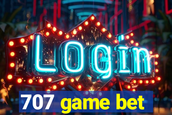 707 game bet
